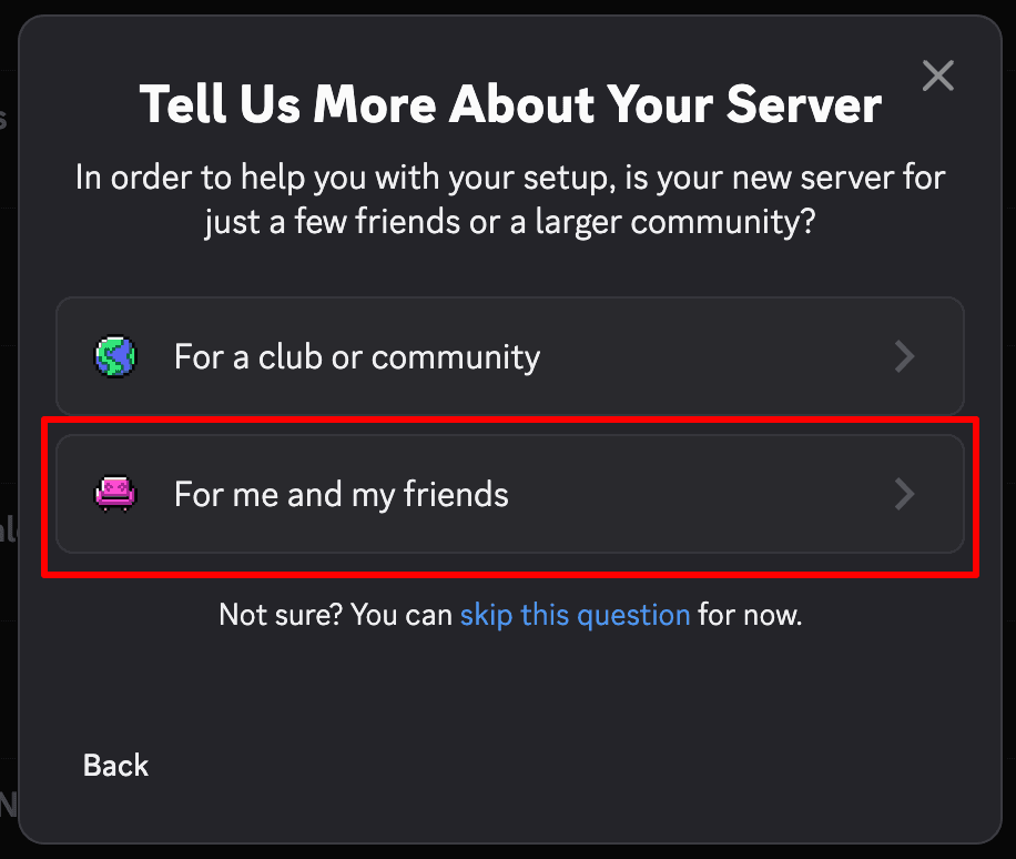 Tell Us More About Your Server → For me and my friends